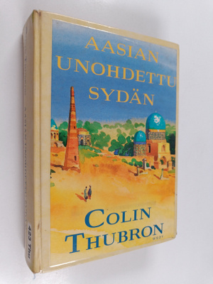 Colin Thubron : Aasian unohdettu sydän