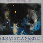 Jurvakainen, Terttu : Silmät että näkisit - pikkukuva 1
