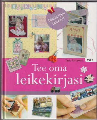 Tuula Arvilommi: Tee oma leikekirjasi