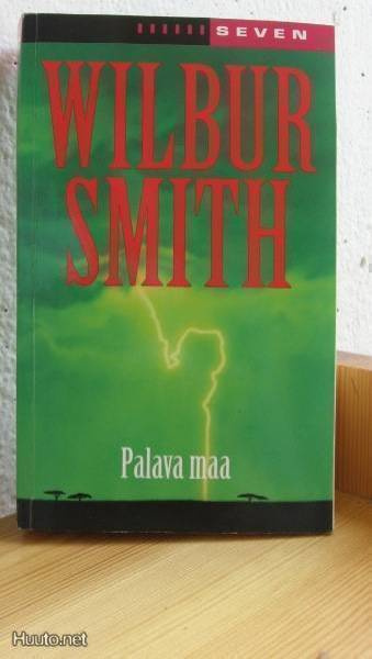 Wilbur Smith: Palava maa, Otava 2001, 816 s. Nid. Seven.