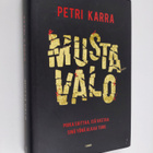 Petri Karra : Musta valo (signeerattu) - pikkukuva 1