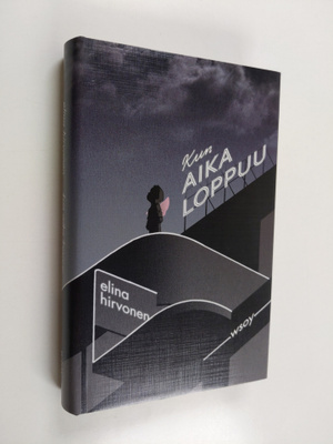 Elina Hirvonen : Kun aika loppuu