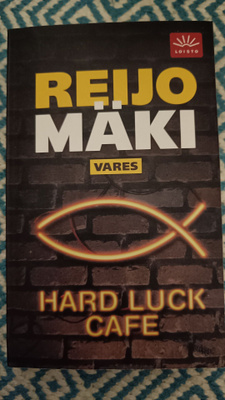 Reijo Mäki Hard luck cafe