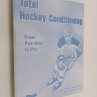 Tudor Bompa : Total hockey conditioning : from pee wee to... - pikkukuva 1