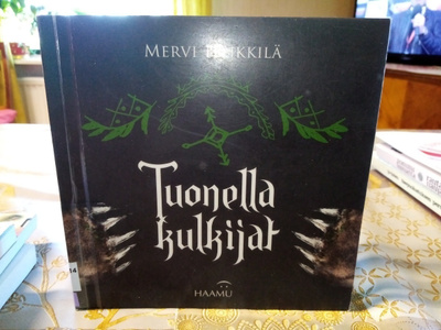Heikkilä Mervi : Tuonella kulkijat ( SIS POSTIKULU)