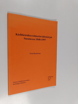 Fred Karlsson : Kielitieteiden tohtorinväitöskirjat Suome...