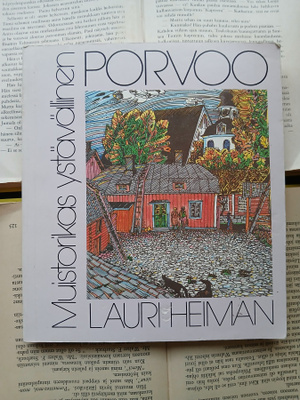 Lauri Heiman - Muistorikas, ystävällinen Porvoo (nid.)