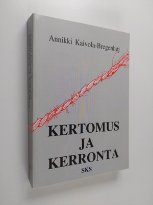 Annikki Kaivola-Bregenhöj : Kertomus ja kerronta