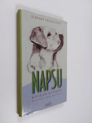 Ilmari Susiluoto : Napsu : koiran elämää