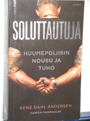 Rene Dahl Andersen : SOLUTTAUTUJA  Huumepoliisin nousu ja