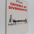 Jean-Francois Batellier : Criteres de divergences (signee... - pikkukuva 1