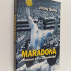 Jimmy Burns : Maradona : maailman paras jalkapalloilija? - pikkukuva 1