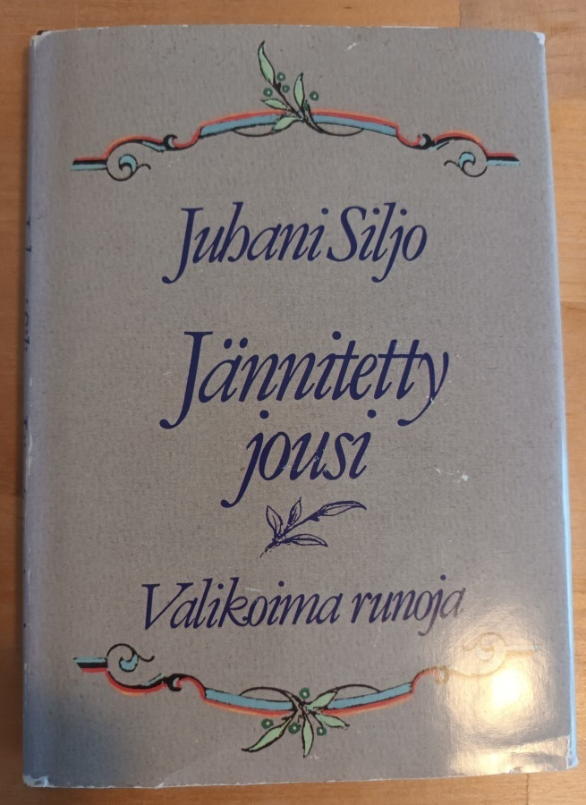 Juhani Siljo: Jännitetty jousi, Otava 1987, 1.p.