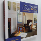 Sarah Susanka : The Not So Big House Book - pikkukuva 1