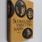 Suomalaisia vaikuttajanaisia - pikkukuva 1