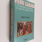 Jean Favier : Pierre Cauchon : comment on devient le juge... - pikkukuva 1