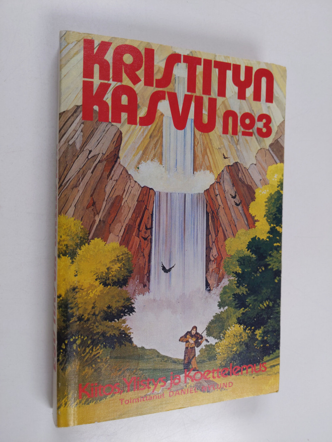 Kristityn kasvu nro 3 : Kiitos, Ylistys ja Koettelemus