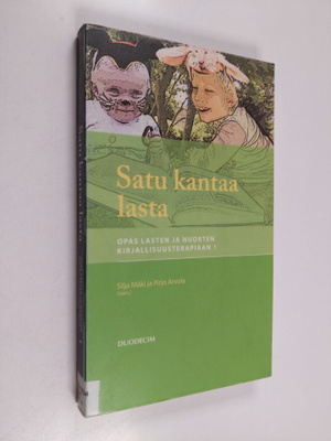 Satu kantaa lasta : opas lasten ja nuorten kirjallisuuste...