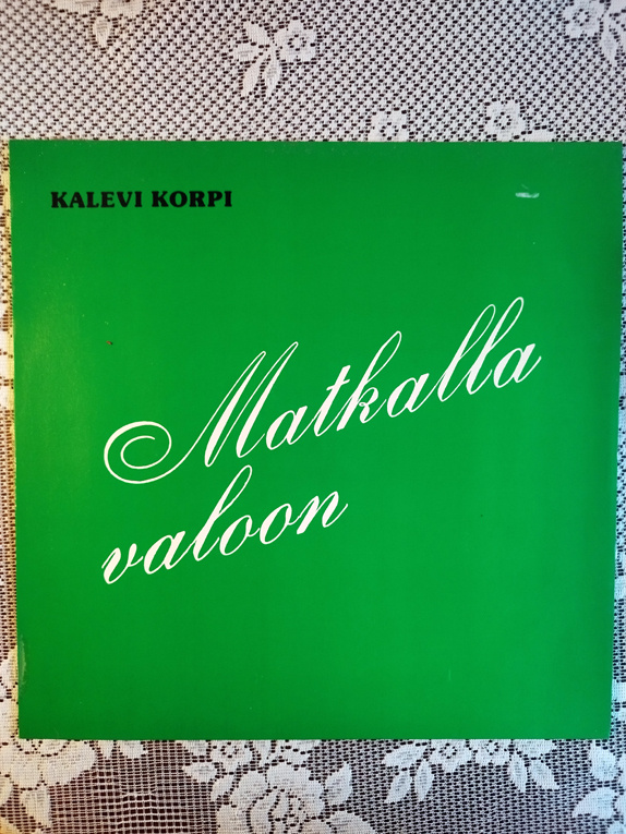 Kalevi Korpi  Matkalla valoon  Vinyyli LP