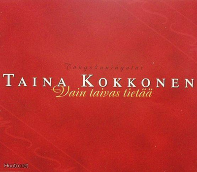 Taina Kokkonen ** Vain Taivas Tietää ** CDS