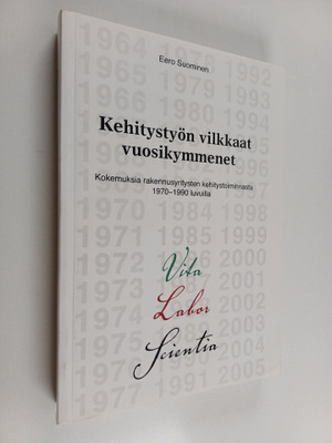 Eero Suominen : Kehitystyön vilkkaat vuosikymmenet : koke...