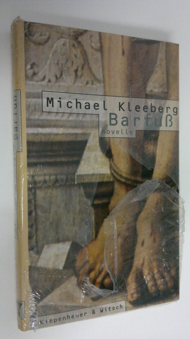 Michael Kleeberg : Barfuss : Novelle