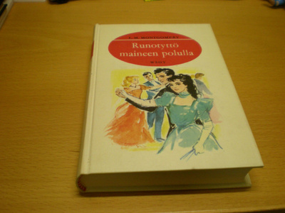 L.M. Montgomery: Runotyttö maineen polulla