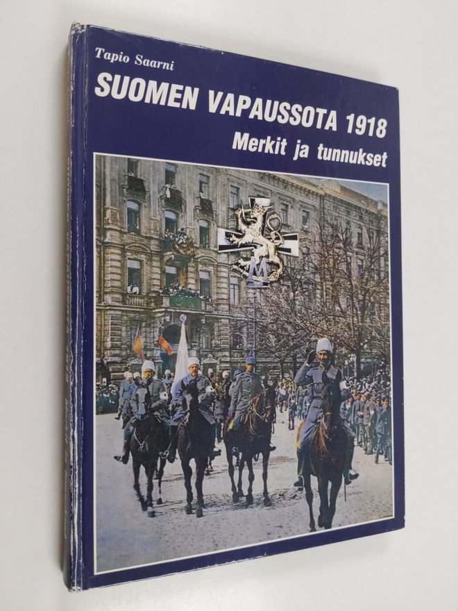 Tapio Saarni : Suomen Vapaussota 1918 : merkit ja tunnukset
