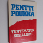 Pentti Poukka : Tuntematon sosialismi - pikkukuva 1