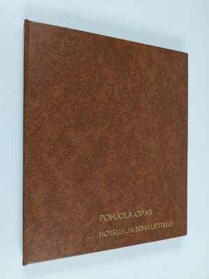 Pohjola-opas : Hotelli- ja nimiluettelo