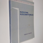 Kalervo Nissilä : Kuolevan kuolemattomuus : haastattelutu... - pikkukuva 1