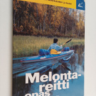 Antero Rautio : Melontareittiopas : 67 melontareittiä, ko... - pikkukuva 1
