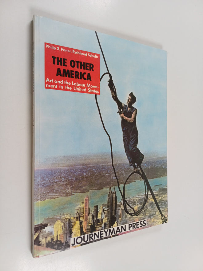 Philip S. Foner : The other America : art and labour move...