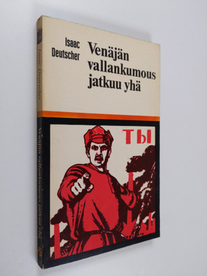 Isaac Deutscher : Venäjän vallankumous jatkuu yhä : Georg...