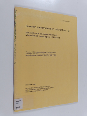 Suomen sanomalehtien mikrofilmit 3 : vuosina 1976-1980 mi...