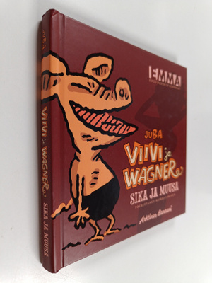 Juba : Viivi ja Wagner : Sika ja muusa