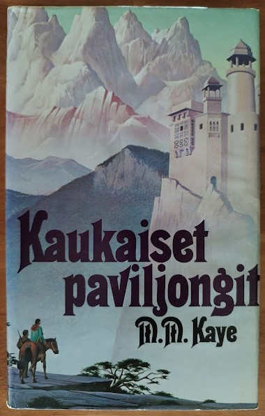 M. M. Kaye: Kaukaiset paviljongit 1
