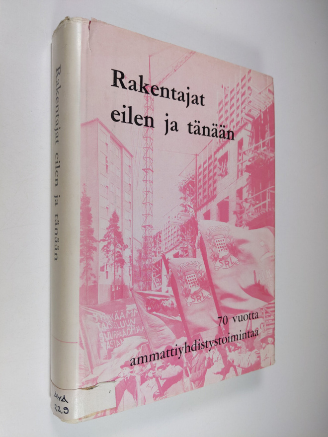 Erkki Salomaa : Rakentajat eilen ja tänään : 70 vuotta am...