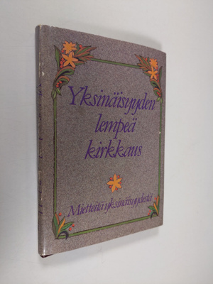 Salme (toim.) Saure : Yksinäisyyden lempeä kirkkaus : mie...