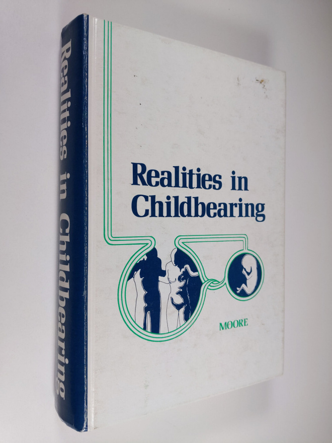 Mary Lou Moore ym. : Realities in Childbearing