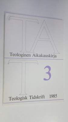 Teologinen aikakauskirja 3/1985