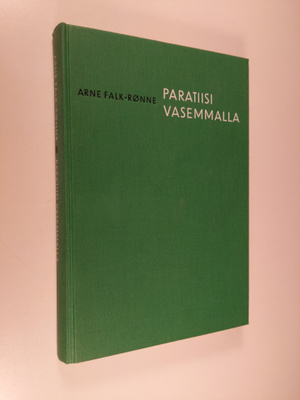 Arne Falk-Rönne : Paratiisi vasemmalla : matka Bountyn va...
