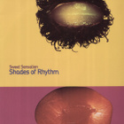 Shades Of Rhythm - Sweet Sensation - pikkukuva 1