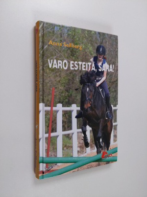 Anna Sellberg : Varo esteitä, Sara!