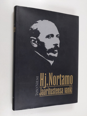 Tapio Niemi : Hj. Nortamo : jaaritustensa vanki (signeera...