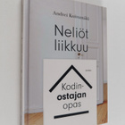 Andrei Koivumäki : Neliöt liikkuu : kodinostajan opas - pikkukuva 1