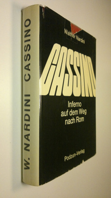 Walther Nardini : Cassino : Inferno auf dem Weg nach Rom