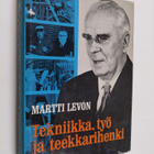 Martti Levon : Tekniikka, työ ja teekkarihenki - pikkukuva 1