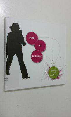 Pimp my business : yritys nousukiitoon