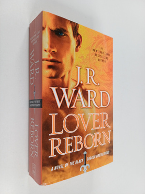 J.R. Ward : Lover Reborn - A Novel of the Black Dagger Br...
